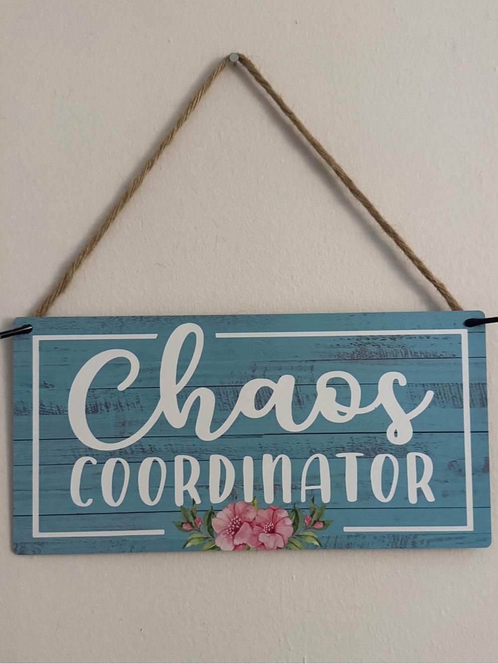 “Chaos Coordinator” Blue Wooden Wall Sign with Pink Floral Accent